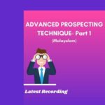 Advanced Prospecting Techniques – Part 1 (Malayalam)